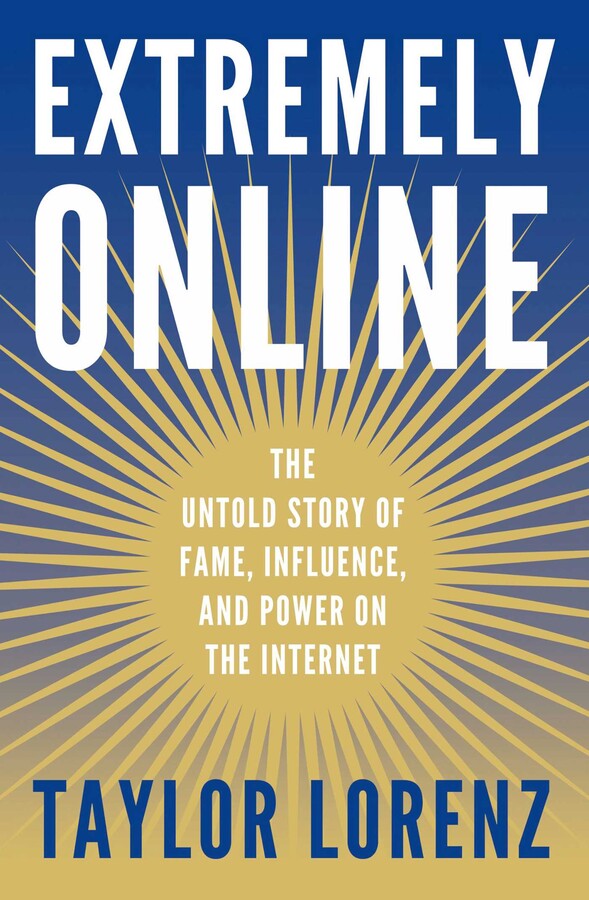 Taylor Lorenz’s book “Extremely Online,” published by Simon & Schuster